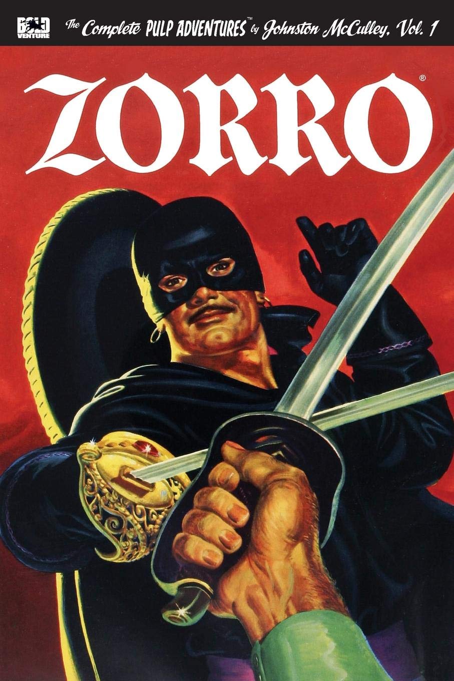 Zorro 1 The Mark Of Zorro Zorro The Complete Pulp Adventures Volume 1 Mcculley Johnston Amazon Com Books