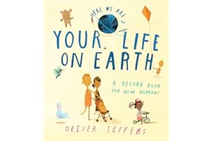 Your Life On Earth: A baby memory book from the creator of the bestselling Here We Are – the perfect keepsake and gift for ne