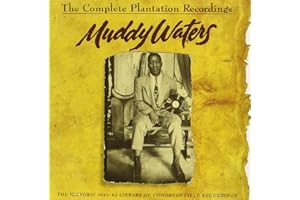 The complete plantation recordings: The historic 1941-42 Library of Congress field recordings