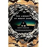 The Library at Mount Char: A Novel