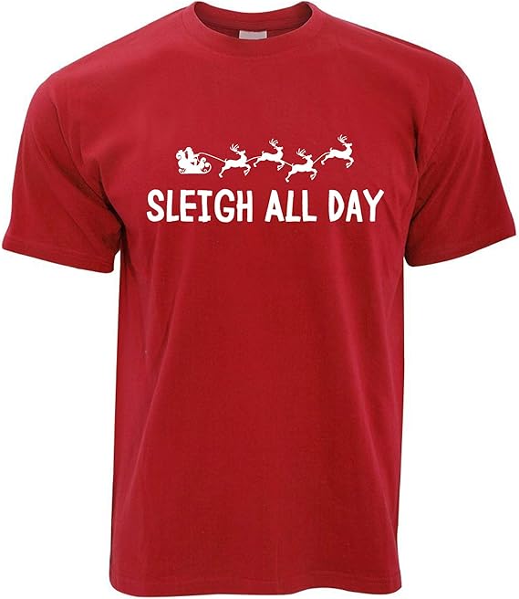Joke Christmas T Shirt Sleigh Slay All Day Pun Novelty