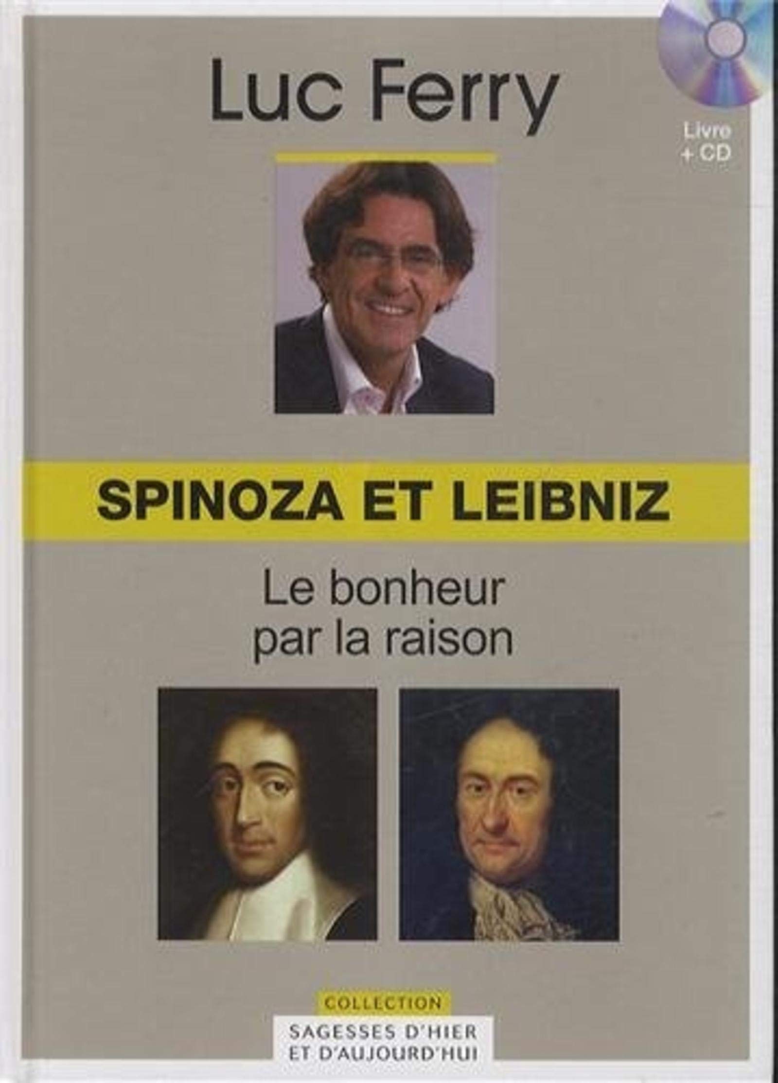 Spinoza Et Leibniz Le Bonheur Par La Raison Le Figaro Amazon Fr Livres