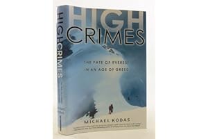 High Crimes: The Fate of Everest in an Age of Greed