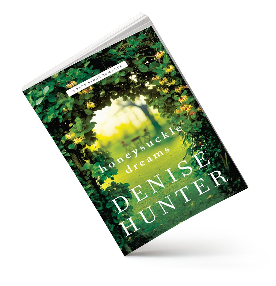 Honeysuckle Dreams A Blue Ridge Romance Hunter Denise