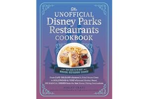 The Unofficial Disney Parks Restaurants Cookbook: From Cafe Orleans's Battered & Fried Monte Cristo to Hollywood & Vine's Caramel Monkey Bread, 100 ... (Unofficial Cookbook Gift Series)