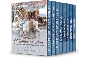A Western Christmas of Love : 8 Tales off Brides, Blizzards and Belonging, Sweet Historical Western Romance