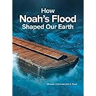 How Noah's Flood Shaped the Earth