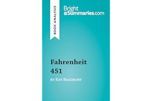 Fahrenheit 451 by Ray Bradbury (Book Analysis): Detailed Summary, Analysis and Reading Guide (BrightSummaries.com)