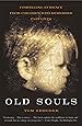 Old Souls: Compelling Evidence from Children Who Remember Past Lives
