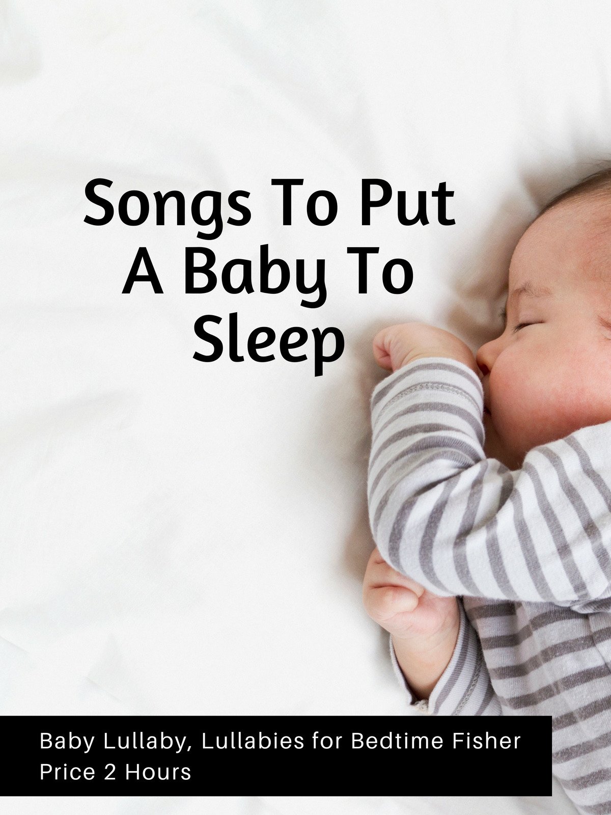 lullaby 2 hours long baby bedtime music fisher price