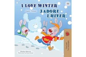 I Love Winter: English French Bilingual Book for Kids (English French Bilingual Collection) (French Edition)