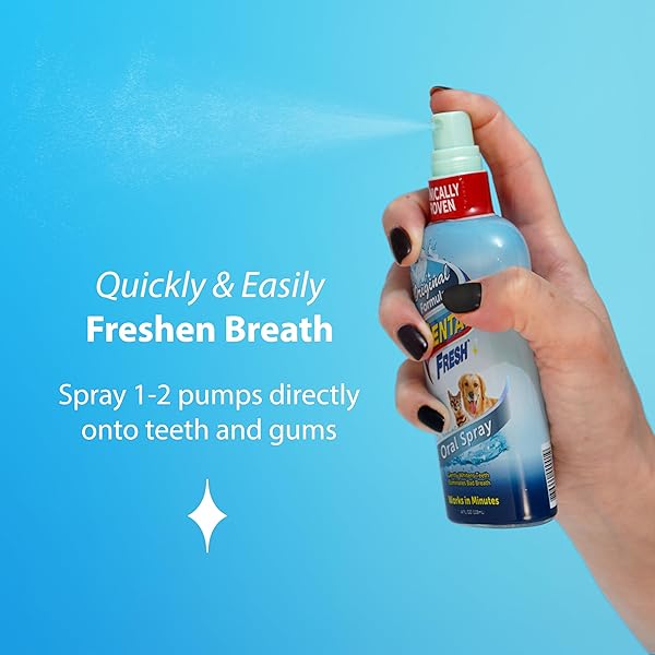 DENTAL FRESH ORAL SPRAY FOR DOGS AND CATS, ELIMINATES BAD BREATH AND PROTECTS THEIR TEETH & GUMS, 4 FL OZ.