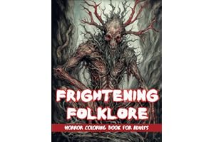 Frightening Folklore Horror Coloring Book for Adults: Bone-Chilling World Myths and Legends — Relax and Relieve Stress throug