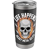 Life Happens Heavy Metal Helps Stainless Steel Insulated Tumbler