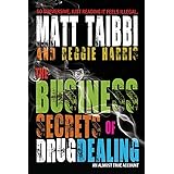 The Business Secrets of Drug Dealing: An Almost True Account