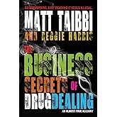 The Business Secrets of Drug Dealing: An Almost True Account