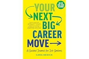 Your Next Big Career Move: A Guided Journal for Job Seekers