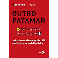 Outro Patamar: Análises sobre o Flamengo de 2019 e as lições para o futebol brasileiro (Portuguese Edition) book cover
