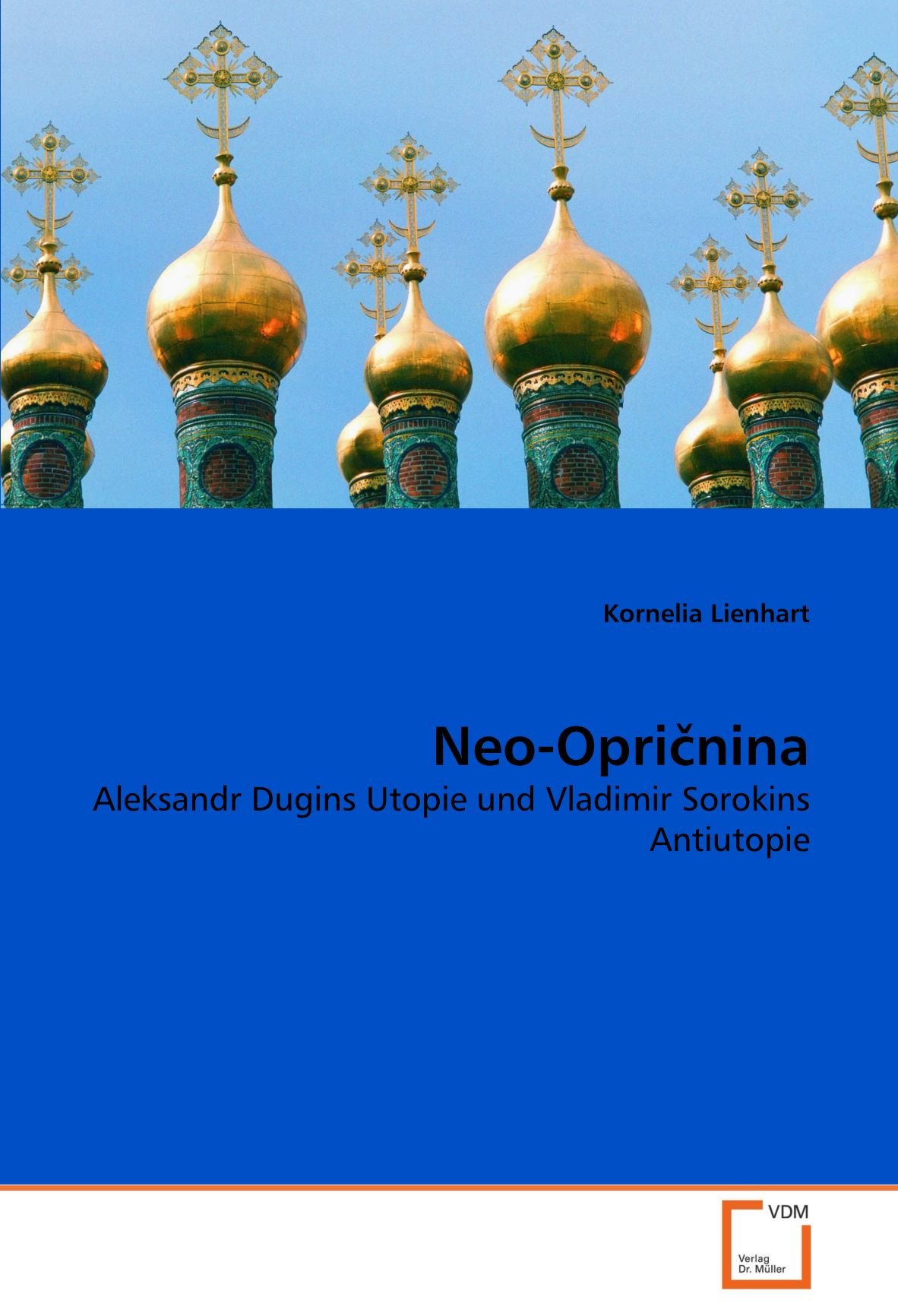 Neo Oprinina Aleksandr Dugins Utopie Und Vladimir Sorokins - 