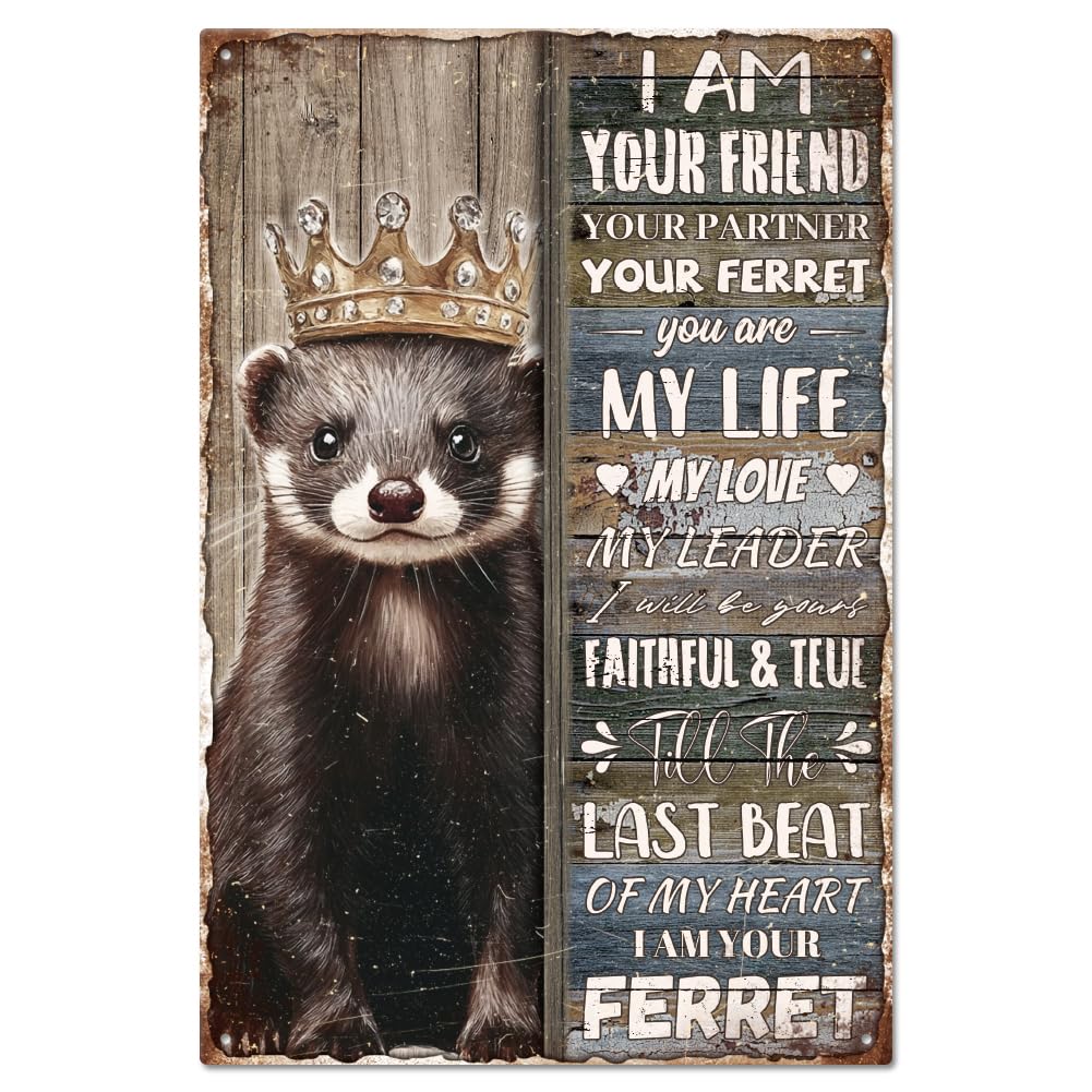 GLOBLELAND "I Am Your Friend Your Partner" Vintage Friend Ferret Metal Tin Sign 12x8in/30x20cm Crown Ferret Art Plaque Poster Wall Decor for Home Room Cafe Store