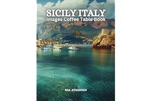 Sicily Italy Images Coffee Table Book for All: Beautiful Pictures Tour Generated By AI for Relaxing & Meditation, for Travel & Beaches Lovers, & for ... Boundaries of Traditional Artistic Creation.