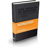 The Wealth of Nations: The Economics Classic - A Selected Edition for the Contemporary Reader