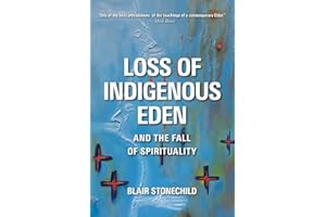 Loss of Indigenous Eden and the Fall of Spirituality