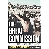 Not By Might Nor By Power: The Great Commission (Volume 2)