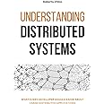 Understanding Distributed Systems: What every developer should know ...