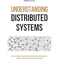 Understanding Distributed Systems, Second Edition: What every