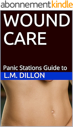 Download Wound Care: Panic Stations Guide to (English Edition) PDF