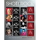 SHOT! by Rock: The Photography of Mick Rock