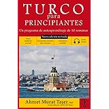 Turco para principiantes: Un programa de autoaprendizaje de 10 semanas (Nueva edición con audio) (Spanish Edition)