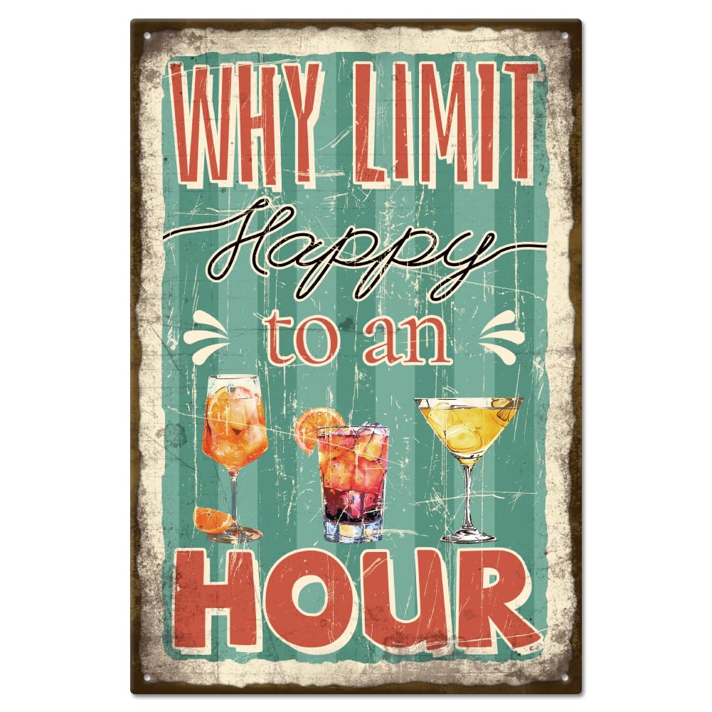 GLOBLELAND "Why Limit Happy to an Hour" Funny Party Cocktail Metal Tin Sign Cool Drinks Tin Sign 12x8in/30x20cm Art Plaque Poster Wall Decor for Home Bar Club Party Cafe