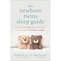 The Newborn Twins Sleep Guide: The Nap and Nighttime Sanity Saver ...