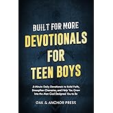 Built for More: Devotionals for Teen Boys Ages 12–18: 5-Minute Daily Devotionals to Build Faith, Strengthen Character, and Help You Grow Into the Man God Designed You to Be