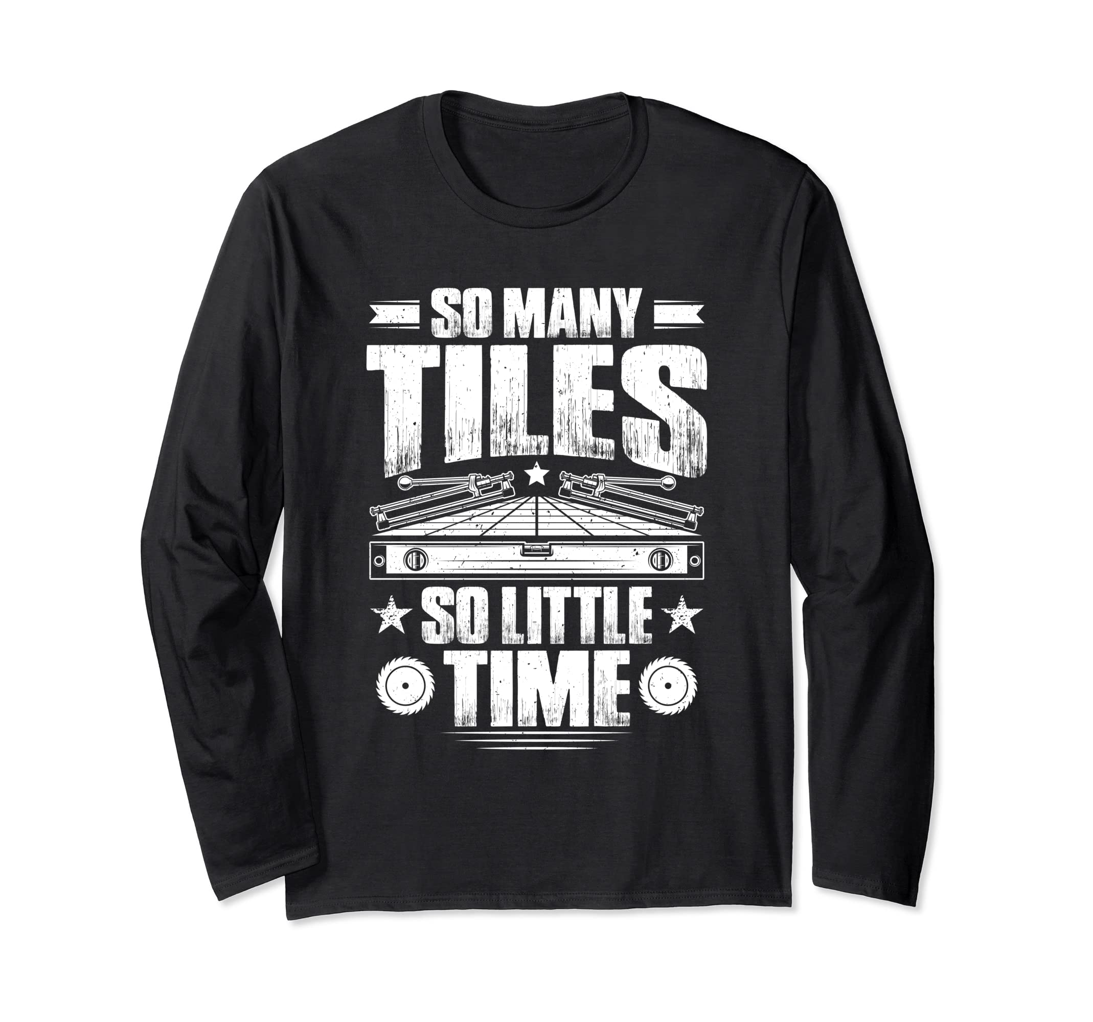 Tile Man So Many Tiles Floor Tiler Long Sleeve T-Shirt