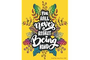 Anxiety Relief Coloring Book for Adults: Inspirational Coloring Book for Women and Men to color Positive and Good Vibes with flora backgrounds. gift idea for Adult Relaxation And Stress Relief .