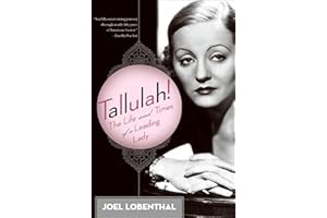 Tallulah!: The Life and Times of a Leading Lady