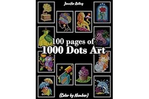 100 pages of 1000 Dots Art Color by number: Various theme: Animals & Cute Things – Relaxing Coloring Book for Kids, Teens & Adults – Stress Relief & Fun Activity