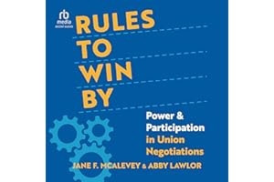 Rules to Win By: Power and Participation in Union Negotiations