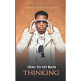 How to get rich thinking