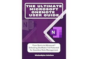 THE ULTIMATE MICROSOFT ONENOTE USER GUIDE: From Basics to Advanced | Unlocking OneNote's Full Potential for Seamless Note Man