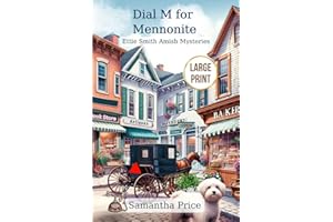 Dial M for Mennonite LARGE PRINT: Amish Cozy Mystery (Ettie Smith Amish Mysteries - Large Print Editions)