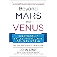 Beyond Mars and Venus: Relationship Skills for Today's Complex World