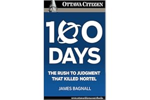 100 Days: The rush to judgement that killed Nortel