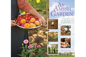 Amish Garden: A Year In The Life Of An Amish Garden