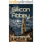 Silicon Abbey (The Humorous Time Travel Diaries of James Urquhart and Elizabeth Bicester)