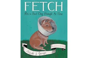 Fetch: How a Bad Dog Brought Me Home