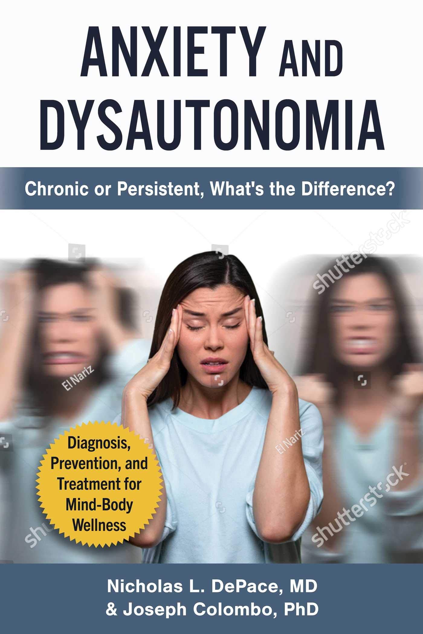 Anxiety And Dysautonomia Do I Have Pots Or Autonomic Dysfunction Depace Nicholas L Colombo Joseph 9781510760905 Amazon Com Books